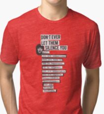 DONT EVER LET THEM SILENCE YOU - RIOT GRRRL Tri-blend T-Shirt