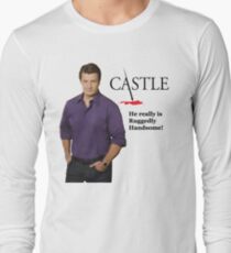 He Really Is Ruggedly Handsome - Castle Nathan Fillion Long Sleeve T-Shirt