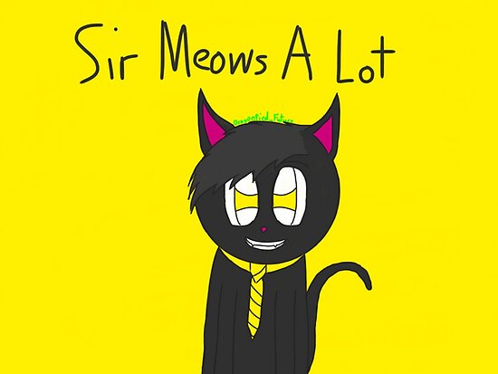 Sir Meows A Lot 2g Poster By Sagooretted1988 Redbubble - roblox animation sir meows a lot