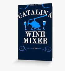 The Catalina Wine Mixer Greeting Card
