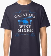 The Catalina Wine Mixer Classic T-Shirt