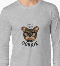Just a Little Bit "Dorkie" Long Sleeve T-Shirt