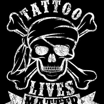 Tattoo Lives Matter Awesome Inked Distressed Skull Pirate T-Shirt