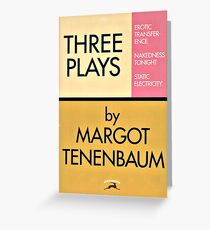 Three Plays by Margot Tenenbaum Greeting Card