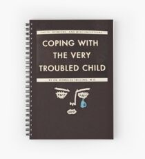 Coping with the Very Troubled Child Spiral Notebook