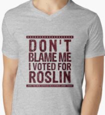 Don't blame me, I voted for Roslin Men's V-Neck T-Shirt