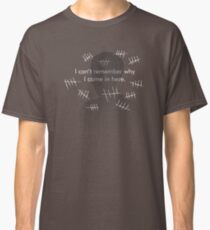 I Can't Remember Why I Came In Here Classic T-Shirt