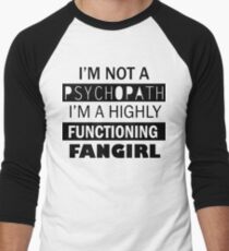 I'm a Highly Functioning Fangirl Men's Baseball ¾ T-Shirt