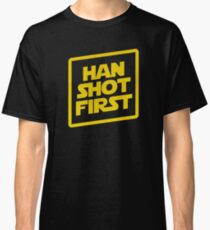 Han Shot First Classic T-Shirt