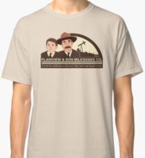 There Will Be Milkshakes Classic T-Shirt