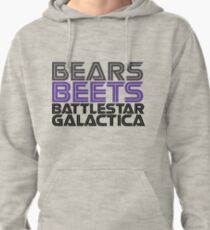 Bears, Beets, Battlestar Galactica. Pullover Hoodie