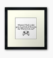 What do I do now? Framed Print
