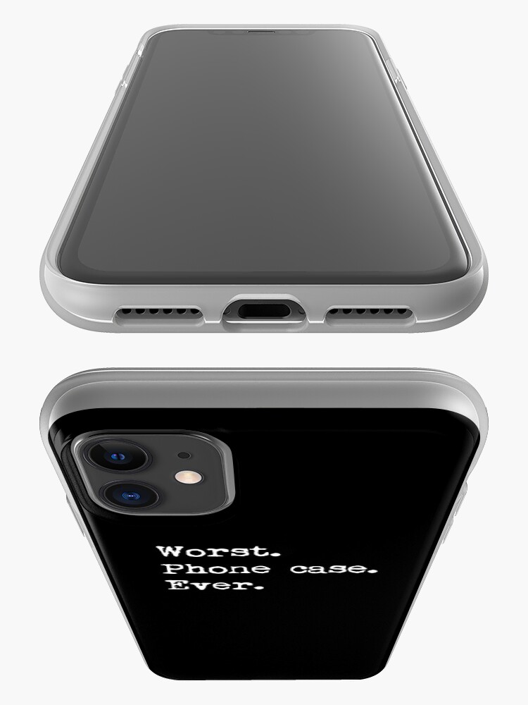 "Worst. Phone case. Ever" iPhone Case & Cover by TheBioArm Redbubble