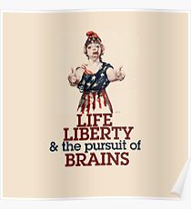 Life Liberty and the pursuit of BRAINS Poster