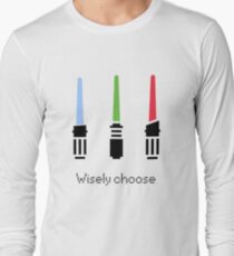 Wisely choose Long Sleeve T-Shirt