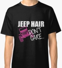 Jeep Hair Don't Care Shirt Classic T-Shirt