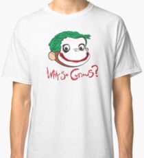 Why So Curious? Classic T-Shirt