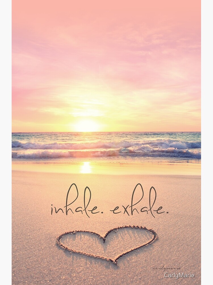 inhale. exhale. by CarlyMarie