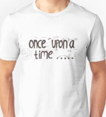 Once upon a time Unisex T-Shirt