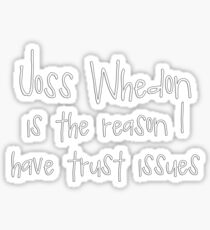 Joss Whedon - Trust Issues Sticker