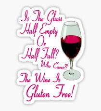 The Wine Is Gluten Free! Sticker