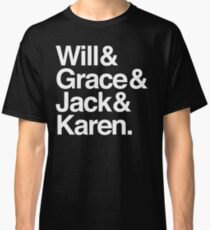 Will & Grace (& Jack & Karen) Classic T-Shirt