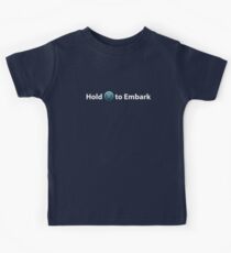 Hold X to Embark, Titanfall. Please like and share! Kids Tee