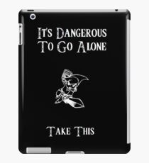 Dangerous To Go Alone iPad Case/Skin