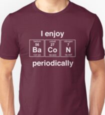 I enjoy bacon periodically Unisex T-Shirt