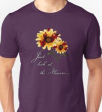 Look at the Flowers Unisex T-Shirt