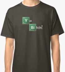 Breaking Bad Yo Bitch! Classic T-Shirt