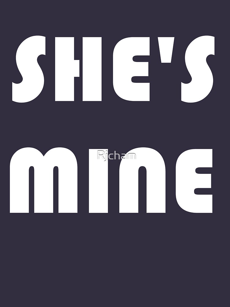 she mine shirt