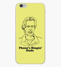 Phone's Ringin' Dude iPhone-Hülle & Cover