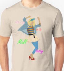 Let's go to the Mall ! :D Unisex T-Shirt
