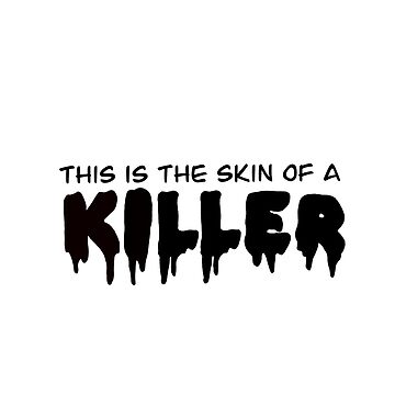 Skin of a Killer Sticker – Layney Bug