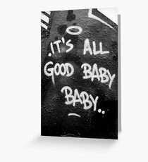 Its All Good Baby Baby Greeting Card