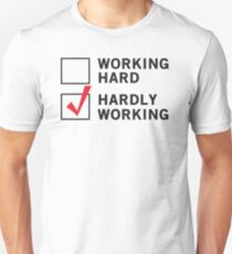 Working Hard or Hardly Working Slim Fit T-Shirt