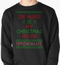 Die Hard is my Christmas Movie! Pullover