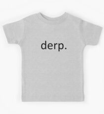 derp. Kids Tee