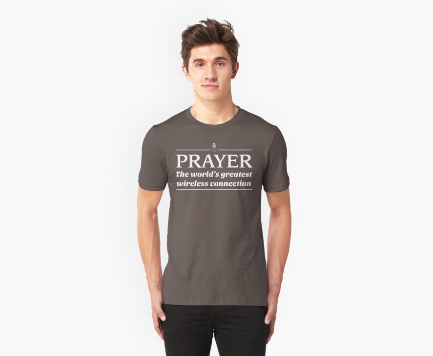 prayer the world's greatest wireless connection t shirt