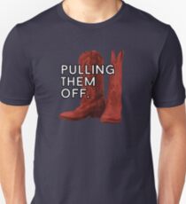 Pulling. Them. Off. The Red Boots. Unisex T-Shirt