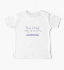 You read my t-shirt. That's enough social interaction for one day Baby Tee
