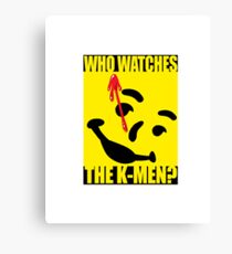 Who watches the K-Men? 2.0 Canvas Print