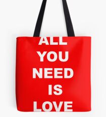 All You Need Is Love Tote Bag