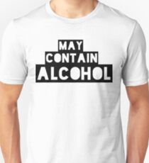 May Contain Alcohol | Blackout Shirts Unisex T-Shirt