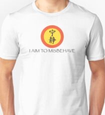 Aim to Misbehave Unisex T-Shirt