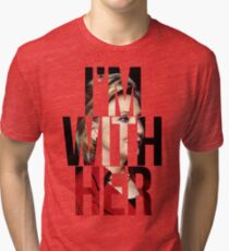I'm With Her Hillary Clinton Tri-blend T-Shirt