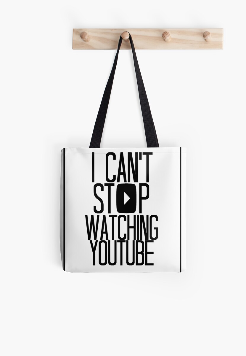  I Can t Stop Watching YouTube Tote Bags By Hailey Laughlin Redbubble