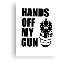 hands off my gun