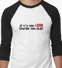 Too Loud Men's Baseball ¾ T-Shirt